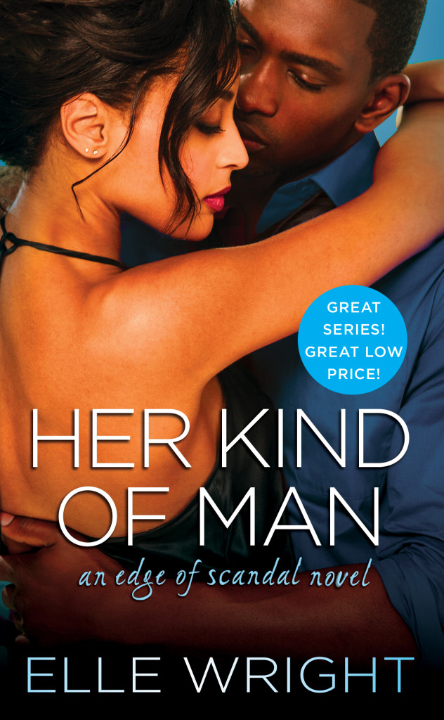 Her Kind of Man by Elle Wright -- Book #3 in the Edge of Scandal series