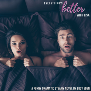 Everything is Better with Lisa by Lucy Eden