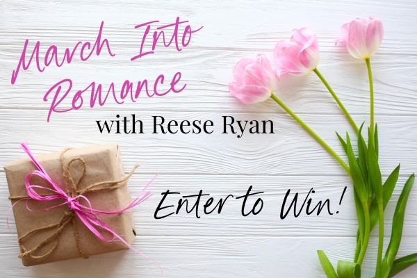 March Into Romance with Reese Ryan international reader giveaway