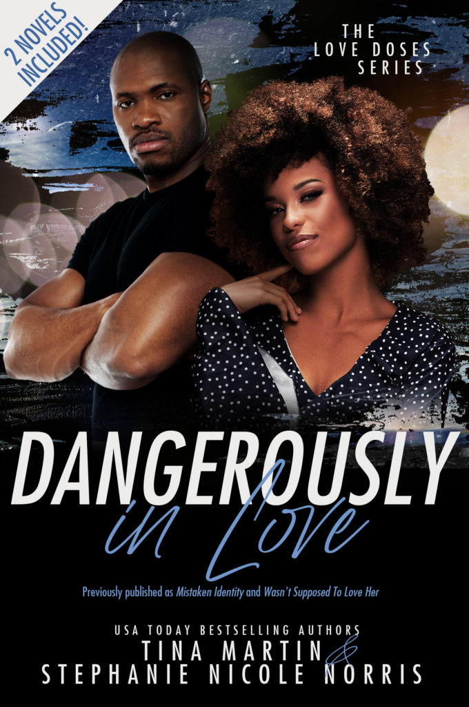 Dangerously in Love. New from Tina Martin and Stephanie Nicole Norris